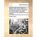 A General Idea of the College of Mirania; With a Sketch of the Method of Teaching Science and Religion, in the Several Classes: And Some Account of It
