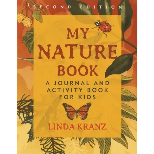My Nature Book: A Journal and Activity Book for Kids