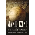 Maximizing Your Influence For Christ