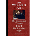 The Wizard Earl: The Gunpowder Treason & The School of Night