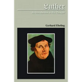 Luther: An Introduction to His Thought