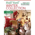 Half Yard(tm) Winter Collection: Debbie's Top 40 Half Yard Projects for Winter Sewing