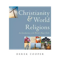 Christianity and World Religions: An Introduction to the World's Major Faiths