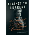 Against the Current: The Remarkable Life of Agnes Deans Cameron