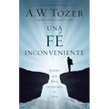 Una Fe Incómoda: Espera Que Dios Altere Tu Vida