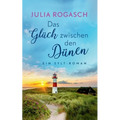 Das Glück zwischen den Dünen: Ein Sylt-Roman