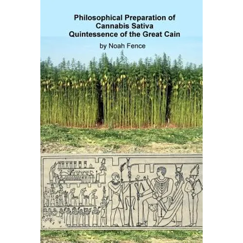 Philosophical Preparation of Cannabis Sativa: Quintessence of the Great Cain