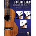 3-Chord Songs for Baritone Ukulele (G-C-D): Melody, Chords and Lyrics for D-G-B-E Tuning