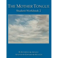 The Mother Tongue Student Workbook 2