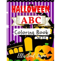 Halloween ABC Coloring Book Age 3-6: The Little Halloween Letters and Numbers Coloring Pages for Kids Age 3-6. First Alphabet and Count.