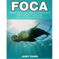 Foca: Libros Para Colorear Superguays Para Ninos y Adultos (Bono: 20 Paginas de Sketch)