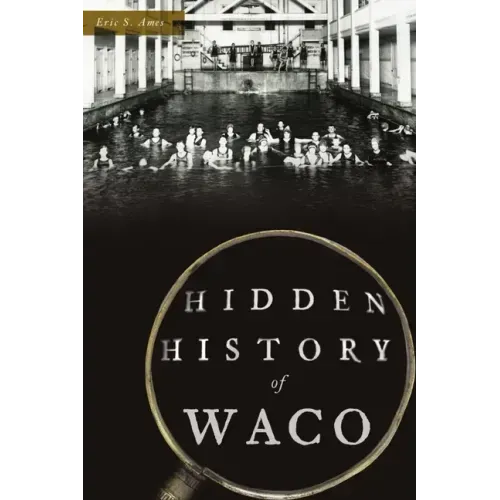 Hidden History of Waco