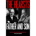 The Hearsts: Father and Son