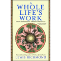 A Whole Life's Work: Living Passionately, Growing Spiritually