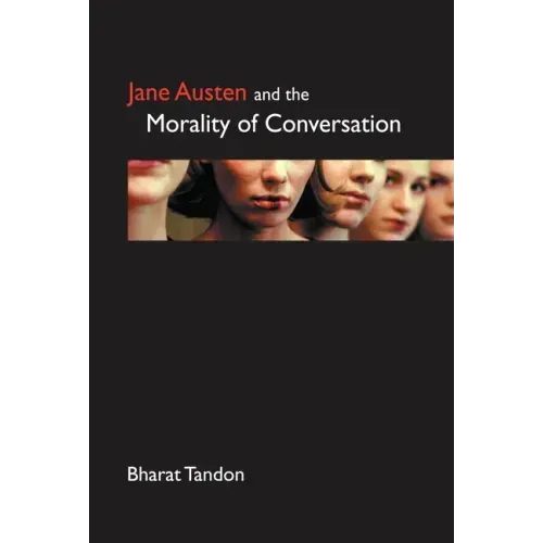 Jane Austen and the Morality of Conversation