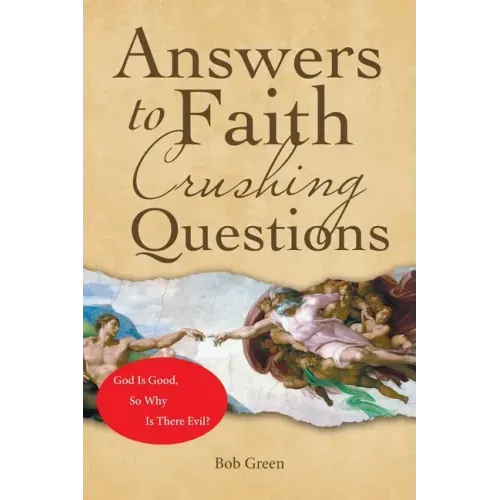 Answers to Faith Crushing Questions