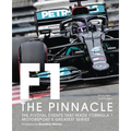Formula One: The Pinnacle: The Pivotal Events That Made Formula 1 Motorsport's Greatest Series