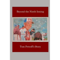 Beyond the Ninth Inning: Tom Petroff's Story