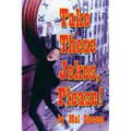 Take These Jokes, Please!