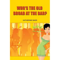 Who's the Old Broad at the Bar?