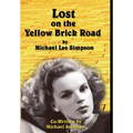 Judy Garland, Lost on the Yellow Brick Road: The true story of how Judy Garland lost her way.