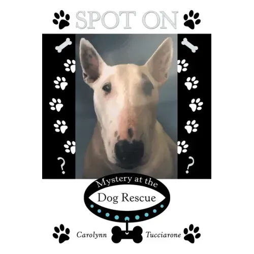 Spot On: Mystery at the Dog Rescue