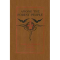 Among the Forest People (Yesterday's Classics)