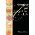 Creating an Imaginative Life