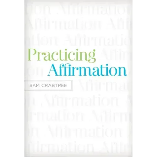 Practicing Affirmation: God-Centered Praise of Those Who Are Not God