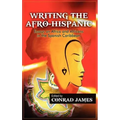 Writing the Afro-Hispanic: Essays on Africa and Africans in the Spanish Caribbean