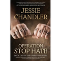 Operation Stop Hate: Book One in the Operation Series