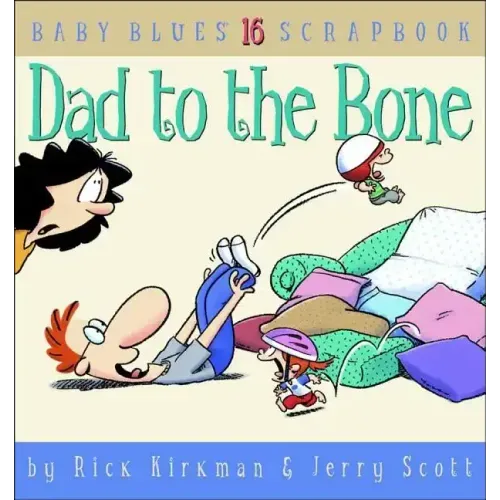 Dad to the Bone: Baby Blues Scrapbook #16