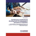 Continuous professional development & pedagogical practices of teachers