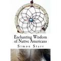 Enchanting Wisdom of Native Americans