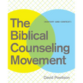 The Biblical Counseling Movement: History and Context