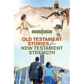Old Testament Stories for New Testament Strength