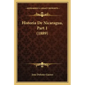 Historia De Nicaragua, Part 1 (1889)