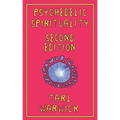 Psychedelic Spirituality: Second Edition