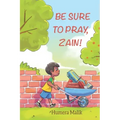 Be Sure to Pray, Zain!
