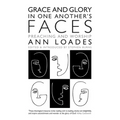 Grace and Glory in One Another's Faces: Preaching and Worship