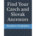 Find Your Czech and Slovak Ancestors