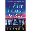The Lighthouse Girls: A totally addictive mystery and suspense thriller