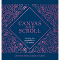 Canvas and Scroll: Finding the Prophetic in the Poetic