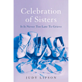 Celebration of Sisters: It Is Never Too Late to Grieve