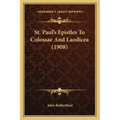 St. Paul's Epistles To Colossae And Laodicea (1908)
