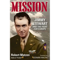 Mission: Jimmy Stewart and the Fight for Europe