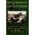 The Company of Adventurers: A Narrative of Seven Years in the Service of the Hudson's Bay Company During 1867-1874