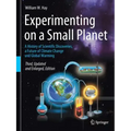 Experimenting on a Small Planet: A History of Scientific Discoveries, a Future of Climate Change and Global Warming