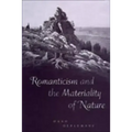 Romanticism and the Materiality of Nature