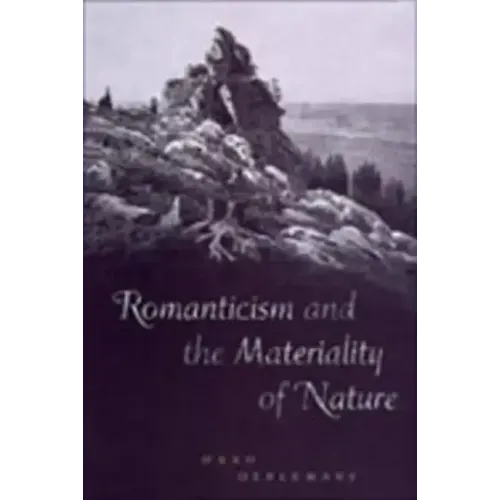 Romanticism and the Materiality of Nature